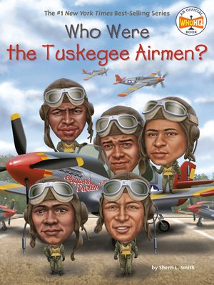 cover image of Who Were the Tuskegee Airmen?